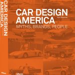 Car Design America – Myths, Brands, People von Paolo Tumminelli