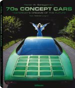 Cover „70s CONCEPT CARS - YESTERDAY'S DREAMS OF THE FUTURE“